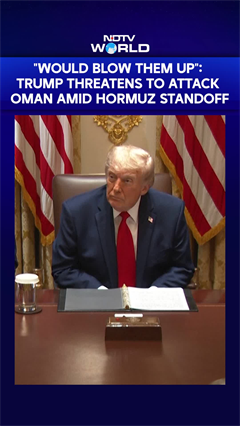 "Would Blow Them Up": Trump Threatens To Attack Oman Amid Hormuz Standoff