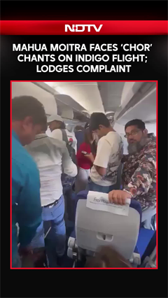 Mahua Moitra  Heckled With &lsquo; TMC Chor&rsquo; Chants On Indigo Flight, Files Harassment Complaint