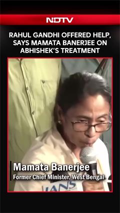 Rahul Gandhi Offers Help For Abhishek Banerjee&rsquo;s Treatment: Mamata Banerjee
