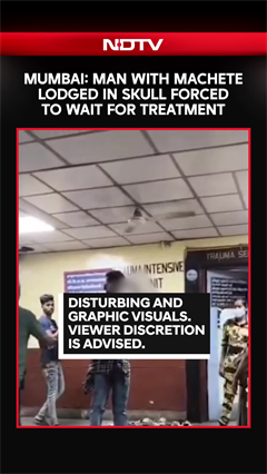 Mumbai News | Man With Machete Lodged In Head Forced To Wait For Treatment At BMC's Sion Hospital