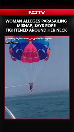 Woman Alleges Parasailing Mishap In Maharashtra, Says Rope Tightened Around Her Neck