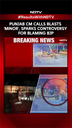 Punjab Blasts | Punjab CM Calls Blasts &lsquo;Minor&rsquo;, Targets BJP, Triggers Controversy