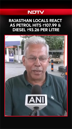 Petrol Diesel Rate | Rajasthan Locals React As Petrol Hits ₹107.99 And Diesel ₹93.26 Per Litre