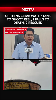Video: UP Teens Climb Water Tank To Shoot Reel, 1 Falls To Death, 2 Rescued