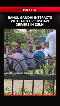 Rahul Gandhi Interacts With Auto-Rickshaw Drivers in Delhi