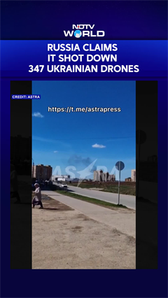 Russia Claims It Shot Down 347 Ukrainian Drones Overnight