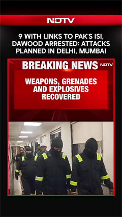 Nine With Links To Pak's ISI, Dawood Arrested, Were Planning Attacks In Delhi, Mumbai