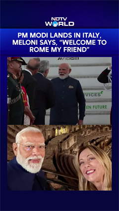 PM Modi Lands In Italy, Italian PM Giorgia Meloni Says 'Welcome To Rome, My Friend'