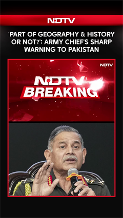 India Pakistan News | 'Part Of Geography & History Or Not?': Army Chief's Sharp Warning To Pakistan