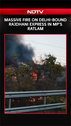 Massive Fire On Delhi-Bound Rajdhani Express In Madhya Pradesh's Ratlam