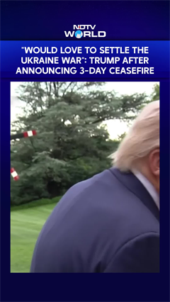 Trump Announces 3-Day Ceasefire, Says Will Love To Make Russia-Ukraine War As His 10th To Be Settled