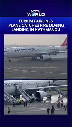 Turkish Airlines Plane Catches Fire During Landing In Nepal's Kathmandu