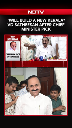 &lsquo;Will Build A New Kerala&rsquo;: VD Satheesan After CM Pick