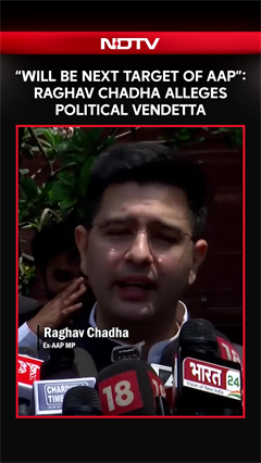 &ldquo;Will Be Next Target of AAP&rdquo;: Raghav Chadha Alleges Political Vendetta