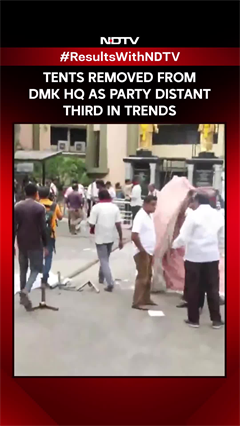 Tamil Nadu Election Results | Tents Removed At DMK HQ As Party Slips To Third Position In Trends