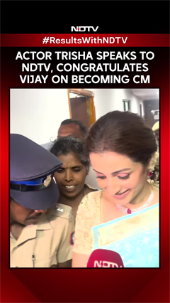 Actor Trisha Speaks To NDTV, Congratulates Vijay On Becoming CM