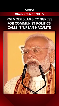 PM Modi Slams Congress For Communist Politics, Calls It 'Urban Naxalite'