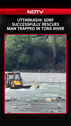 On Camera, SDRF Successfully Rescues Man Trapped In Tons River In Uttarakhand's Uttarkashi