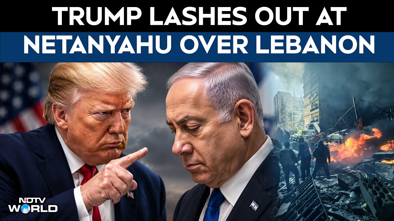 Axios Report Claims Trump Lashed Out at Netanyahu Over Lebanon Strikes