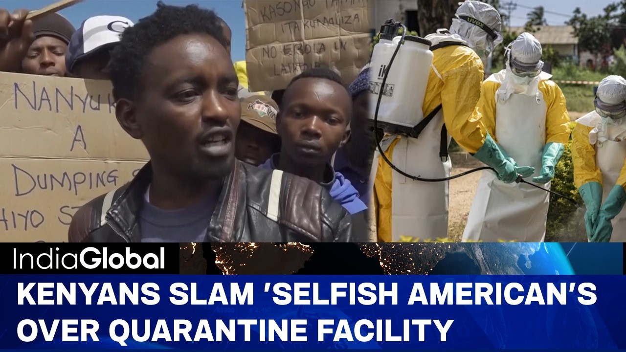 Kenyans Oppose Planned U.S Ebola Quarantine Facility