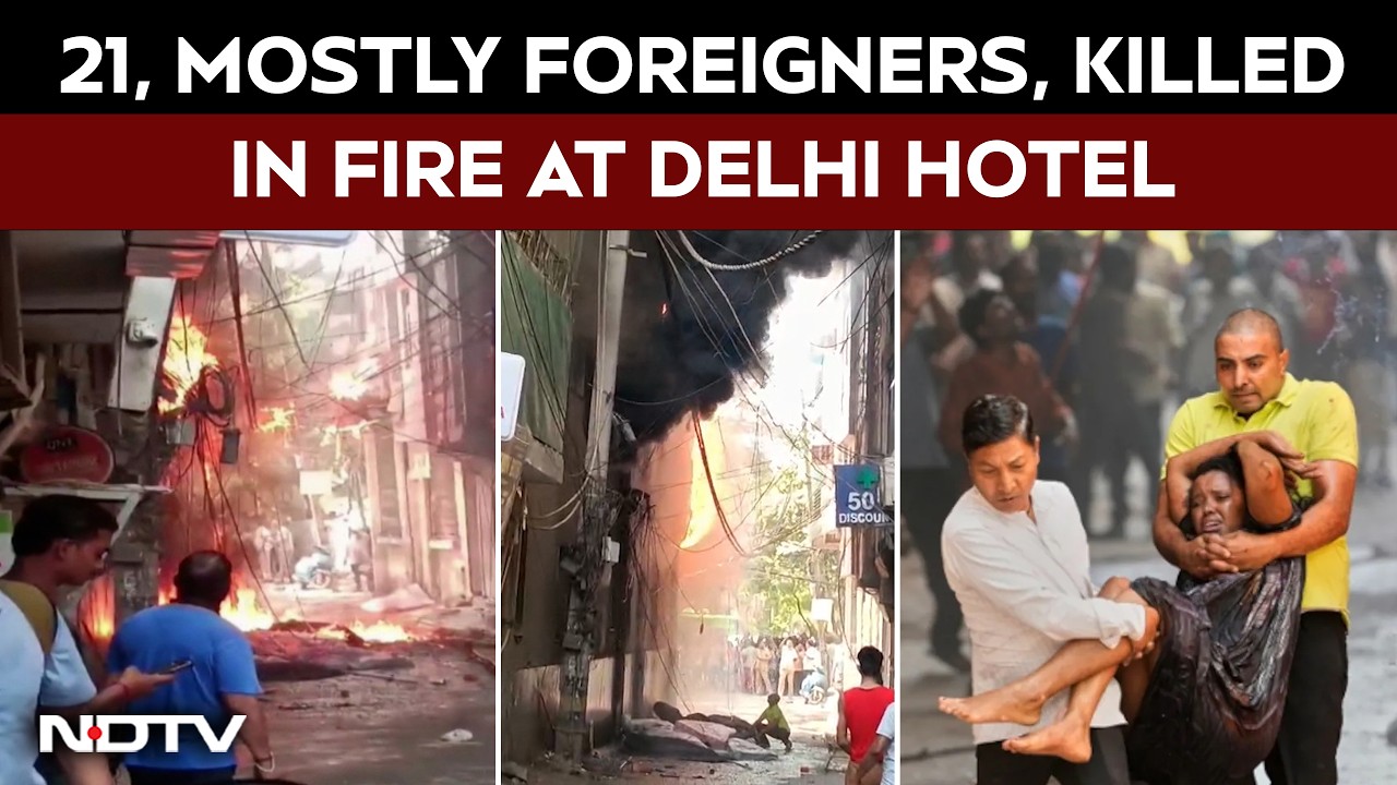 Delhi Hotel Fire | 21, Mostly Foreigners, Killed In Massive Fire At Delhi Hotel