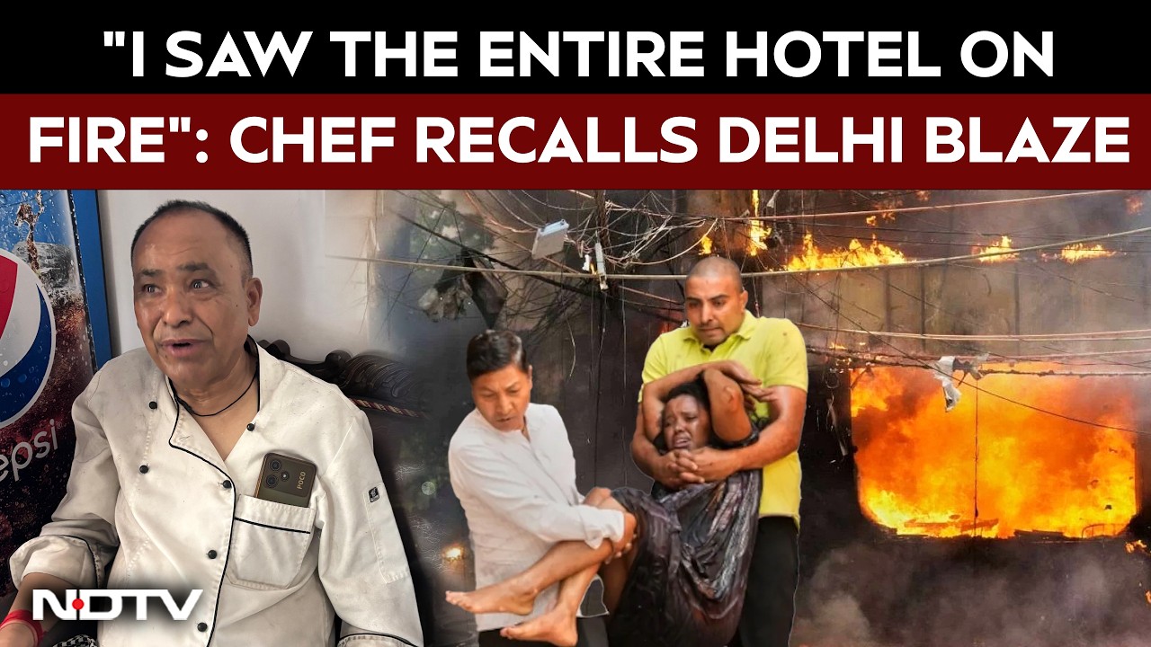 Chef Recounts Horrific Fire Incident  | Massive Fire At Delhi Hotel