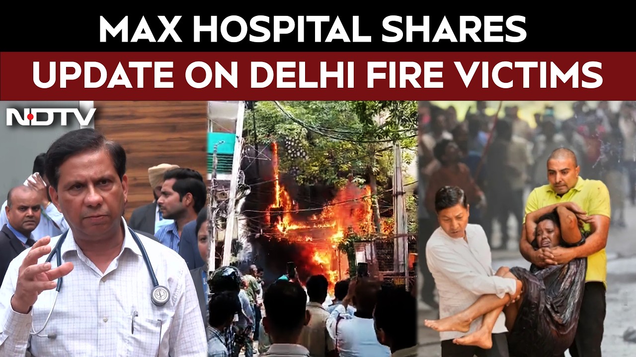 Delhi Hotel Fire Case | Max Hospital Doctors Share Update On Delhi Hotel Fire Victims