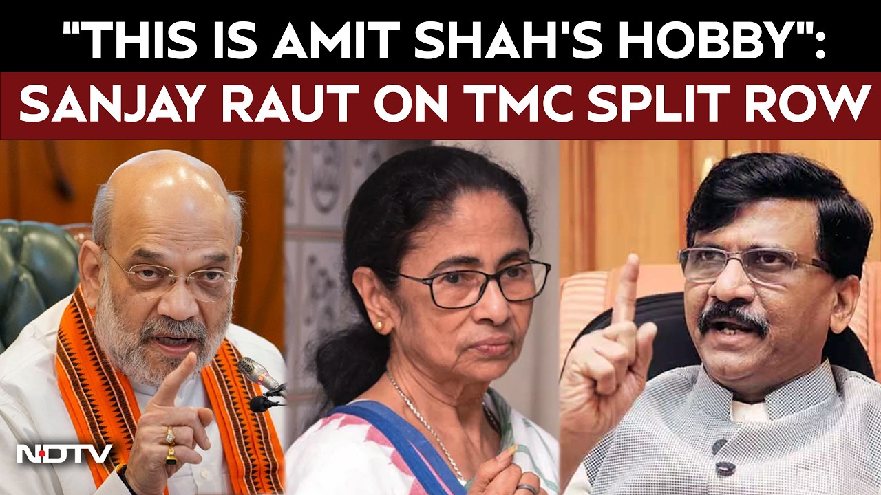 Sanjay Raut Blames Amit Shah Over TMC Split Speculation