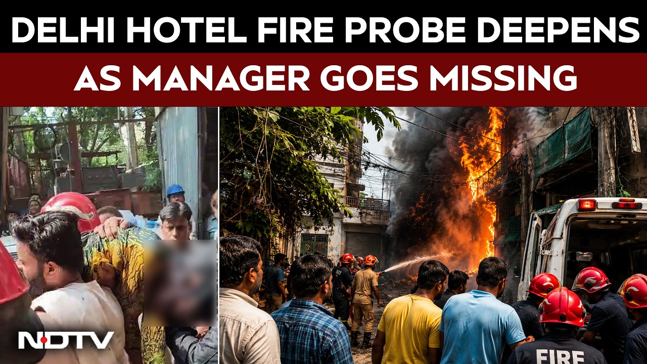 Delhi Fire Tragedy | Delhi Hotel Fire: Police Hunt Manager After Owner's Arrest