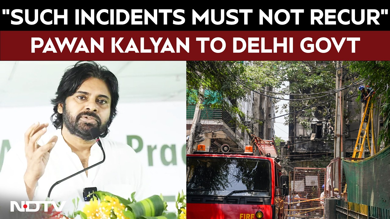 Delhi Hotel Fire | "Such Incidents Must Not Recur": Andhra Pradesh Dy CM Pawan Kalyan To Delhi Govt