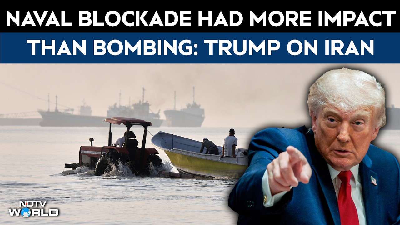 US Iran War Updates | "US Naval Blockade Had More Impact Than Bombing Iran": Donald Trump
