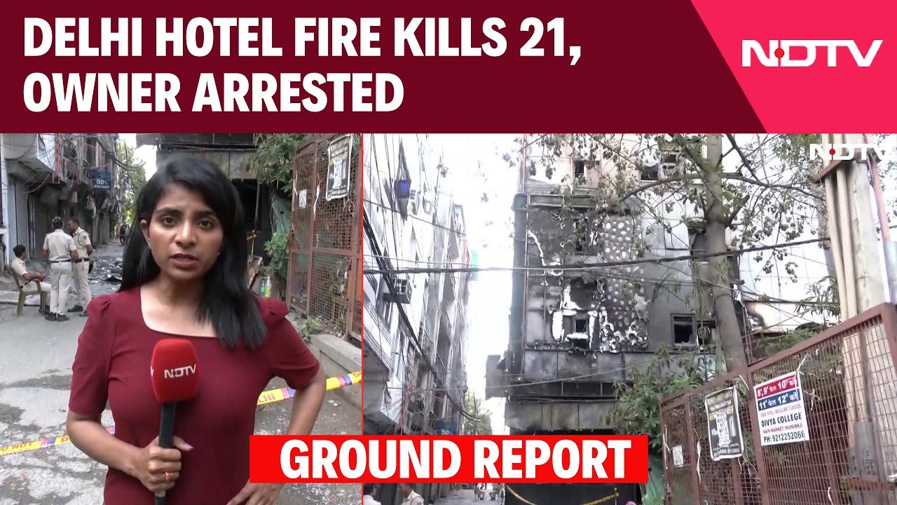 Delhi Fire Tragedy | Delhi Hotel Fire Kills 21 in Malviya Nagar, Owner Arrested | NDTV Ground Report