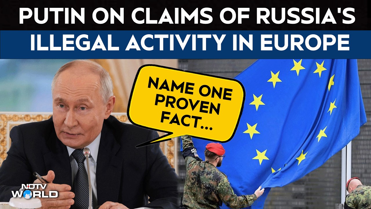 Russia News | "Name One Proven Fact": Putin On Claims Of Russia's Illegal Activity In Europe