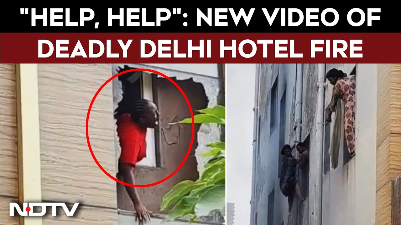 Delhi Hotel Fire Video | New Video Shows Desperate Moments Inside Deadly Delhi Hotel Fire