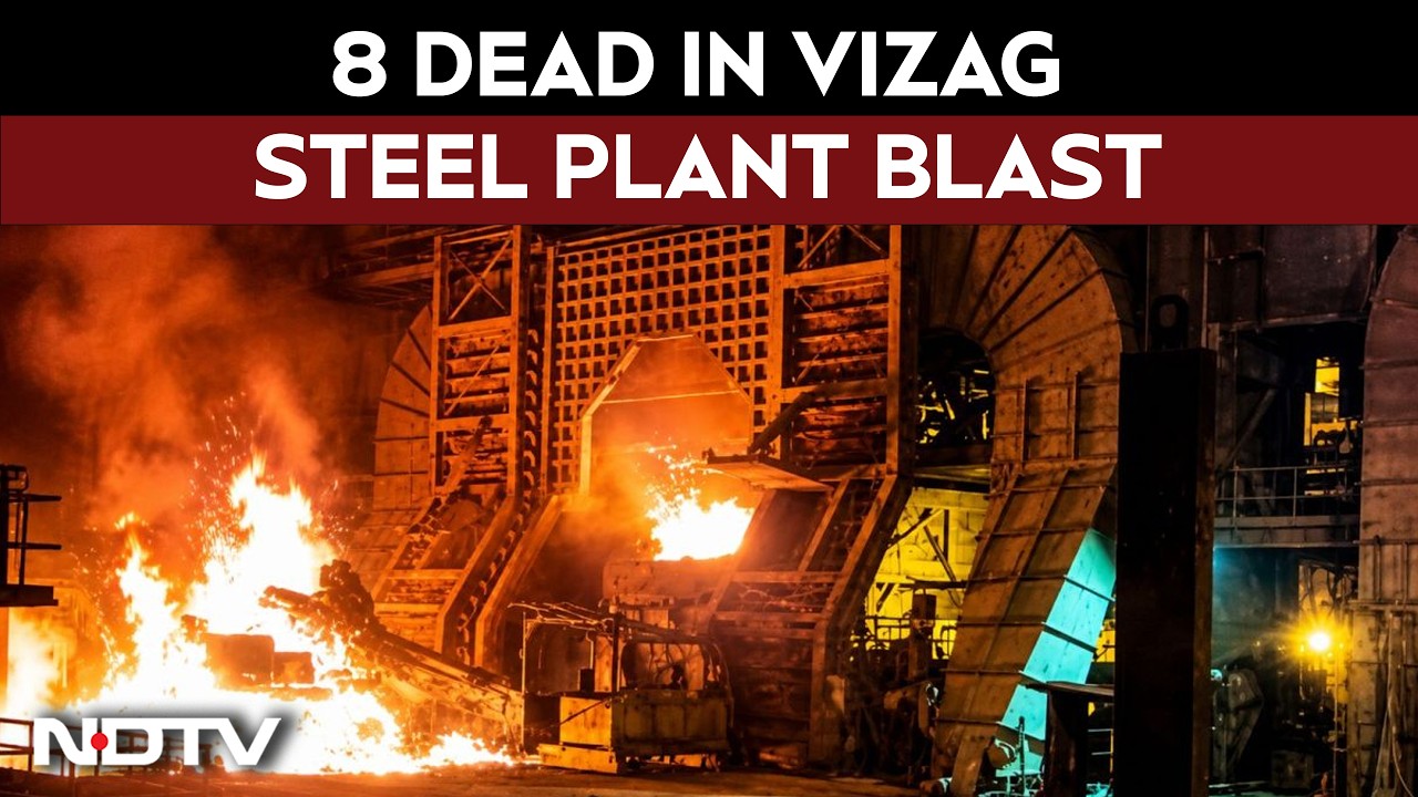 Vizag Steel Plant | Eight Killed As Ladle Carrying Molten Steel Explodes In Vizag Steel Plant