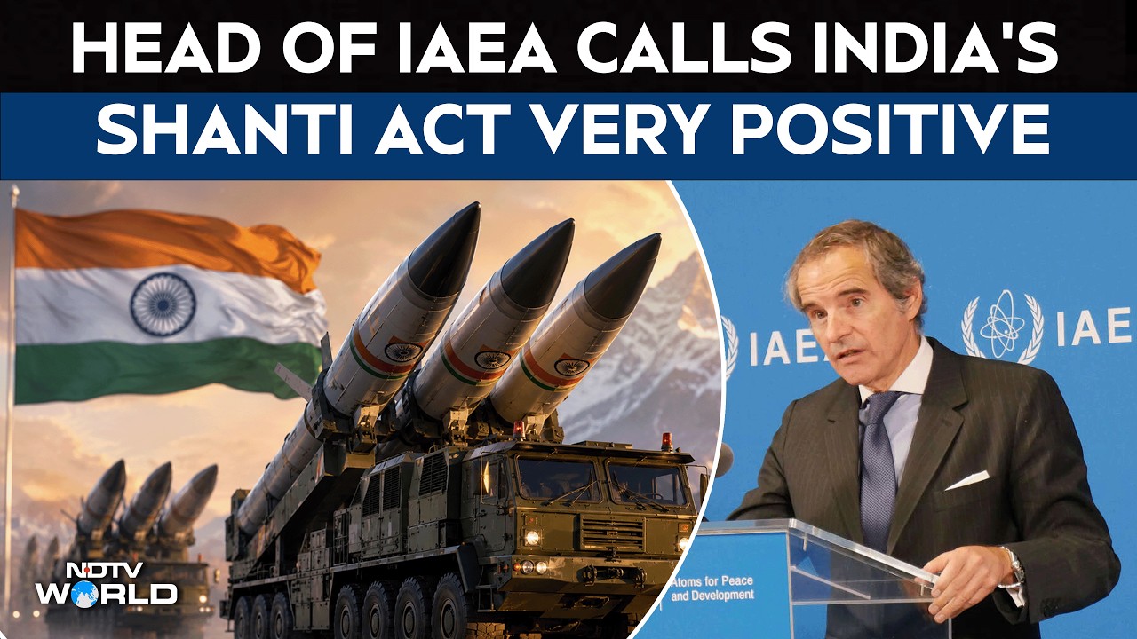 India News |  Global Nuclear Watchdog Chief Endorses India’s Shanti Act, Calls It Very Positive