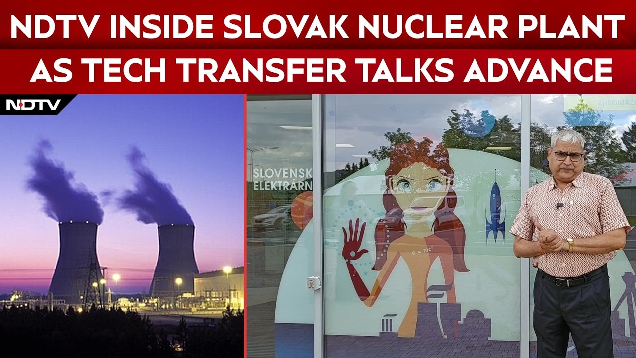 Video: NDTV Inside A Slovakian Nuclear Plant As Tech Transfer Talks Gain Ground