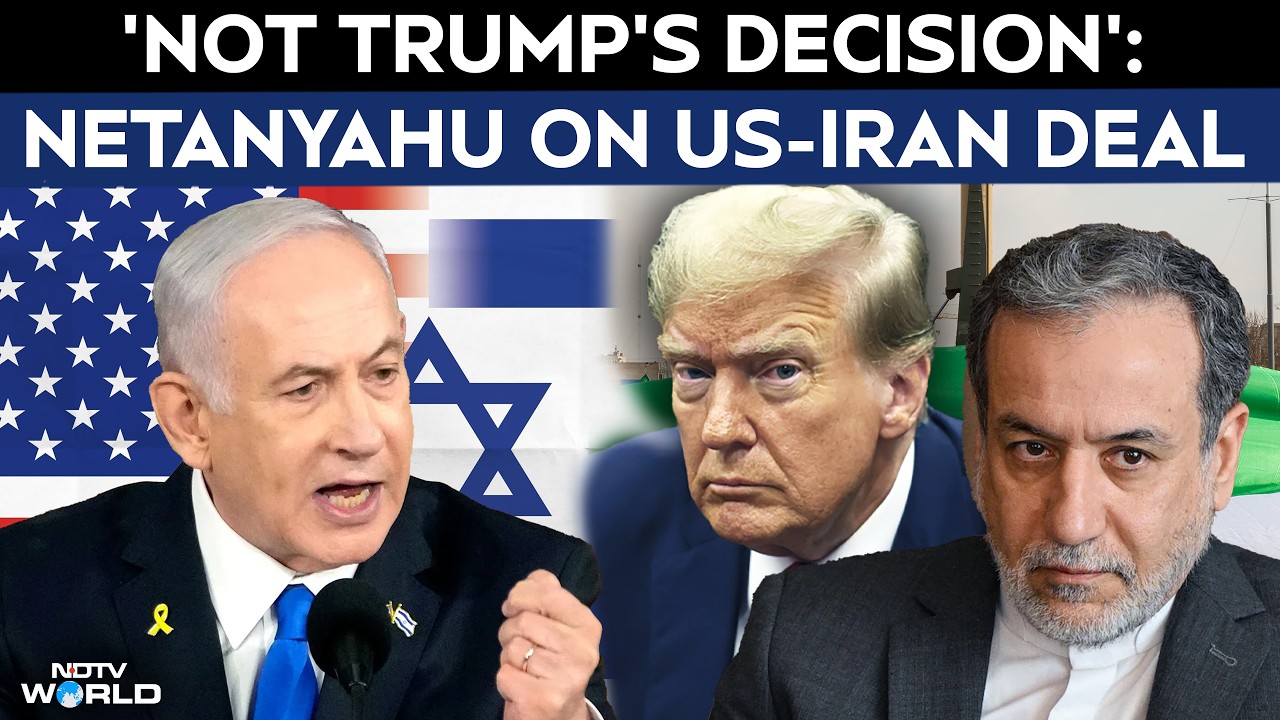 'Not Trump's Decision': Netanyahu Sends Message On Iran Deal