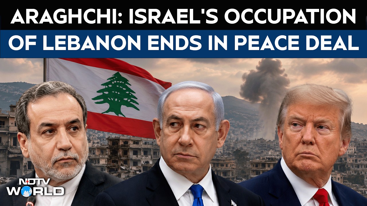 US Iran War | Iranian FM Araghchi Says Peace Deal Includes End To Israel’s Occupation Of Lebanon