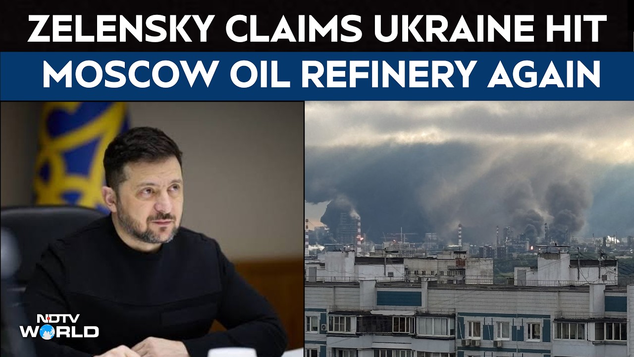 Ukraine Russia | Zelensky Claims Ukraine Hit Moscow Oil Refinery Again In Long-Range Strike