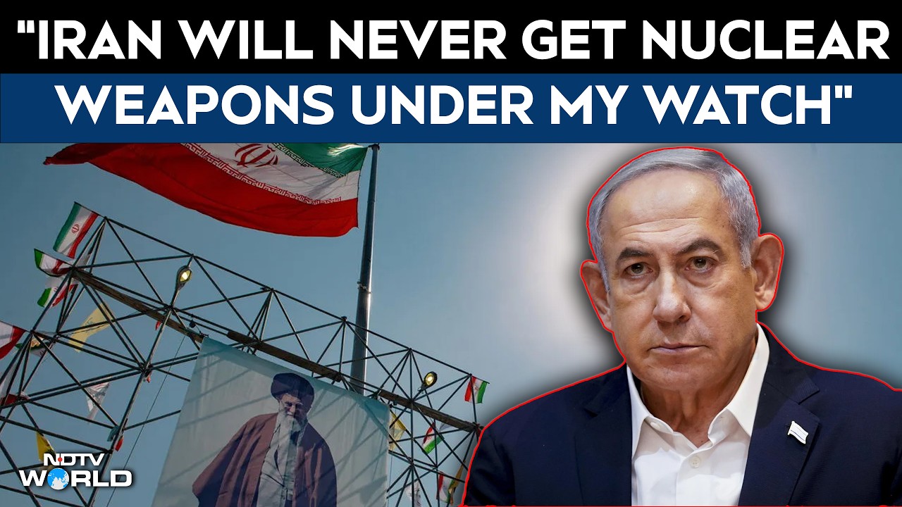 Netanyahu News | Netanyahu Vows: Iran Will Never Get Nuclear Weapons Under My Watch