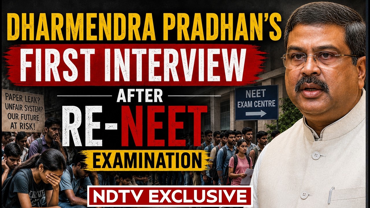 Dharmendra Pradhan To NDTV On Re-NEET, Paper Leak Probe And Security Measures