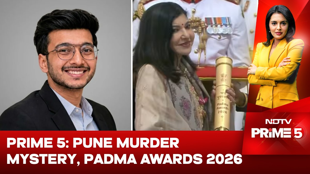 NDTV Prime 5: Pune Murder Mystery, Padma Awards 2026