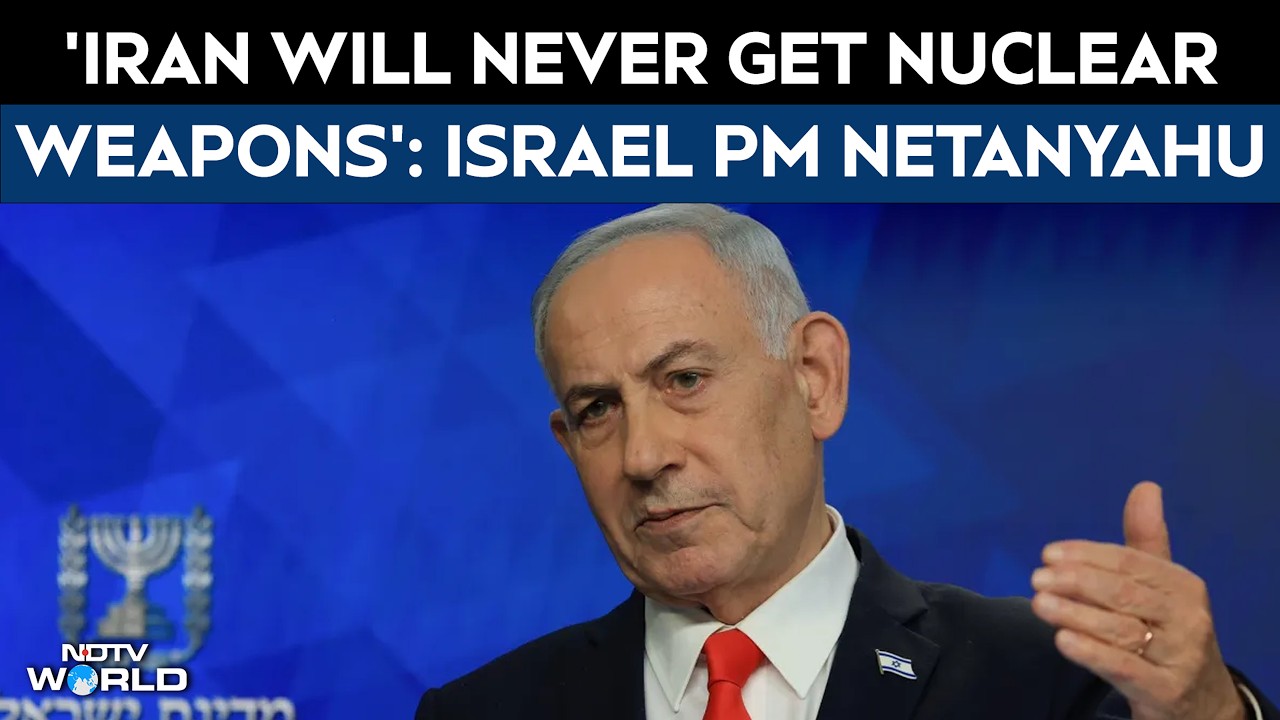 'Iran Will Never Get Nuclear Weapons': Israeli PM Benjamin Netanyahu