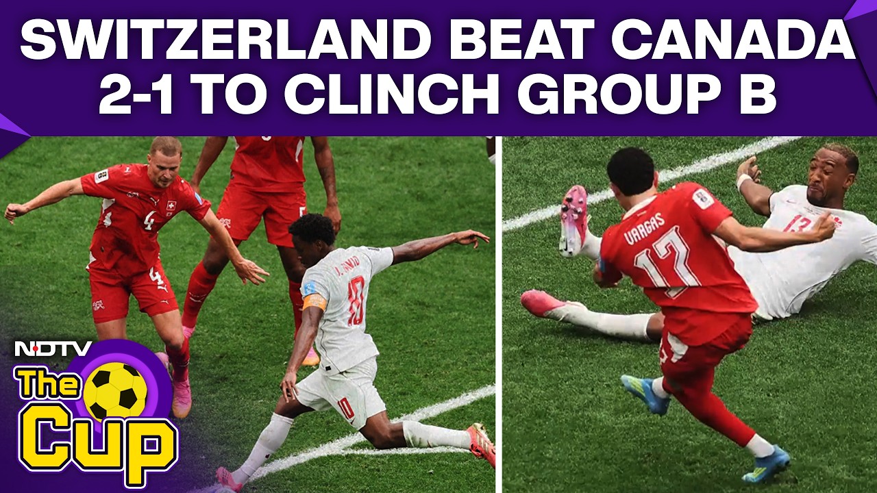 FIFA WC 2026 | Switzerland Top Group B with 2-1 Win Over Canada | Both Teams Reach World Cup Knockouts