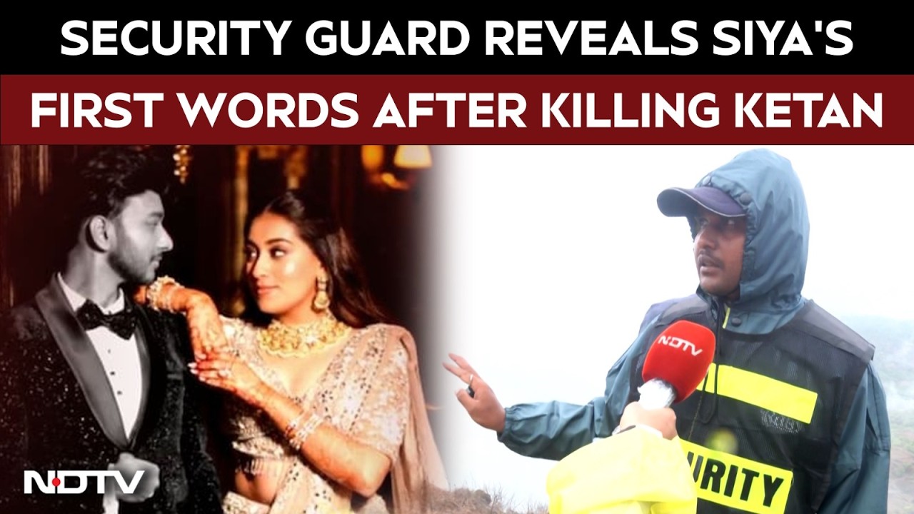 Security Guard Reveals Siya Goyal's First Words After Killing Ketan Agarwal