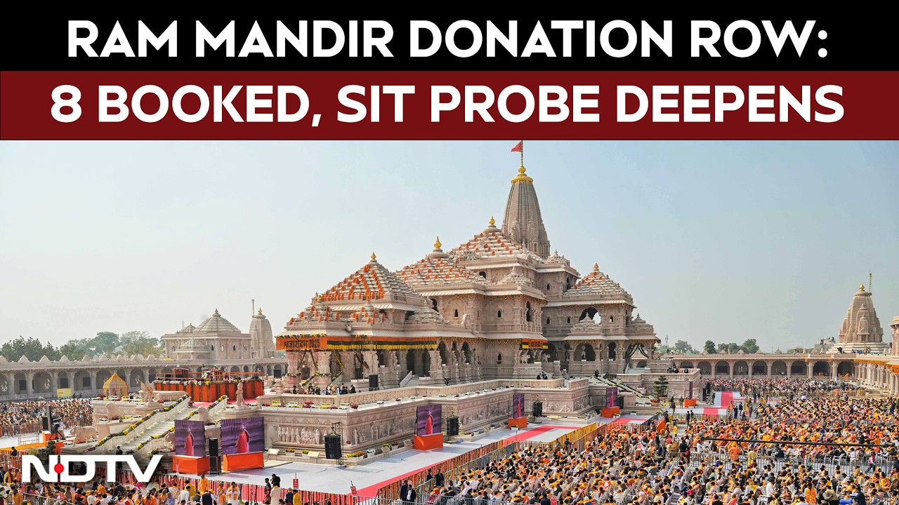 Ayodhya Ram Mandir Donation Case: 8 Booked, SIT Continues Investigation