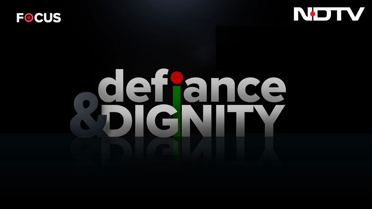 NDTV Focus | Defiance & Dignity