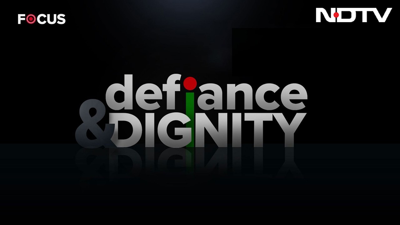 NDTV Focus | Defiance & Dignity