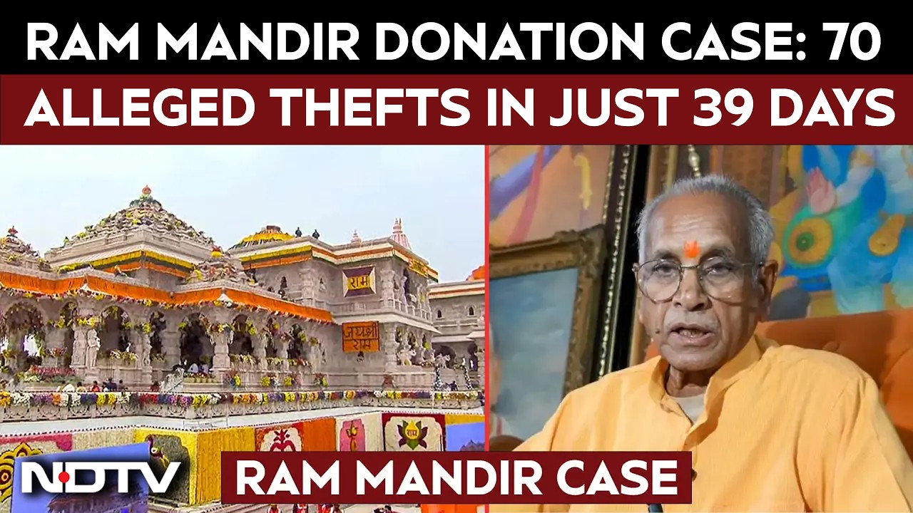 Ayodhya Ram Mandir Donation Case: 70 Alleged Thefts In Just 39 Days